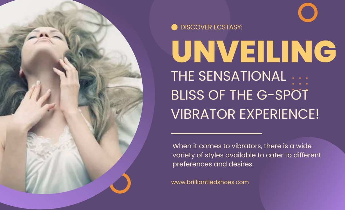 Discover Ecstasy: Unveiling the Sensational Bliss of the G-Spot Vibrator Experience!